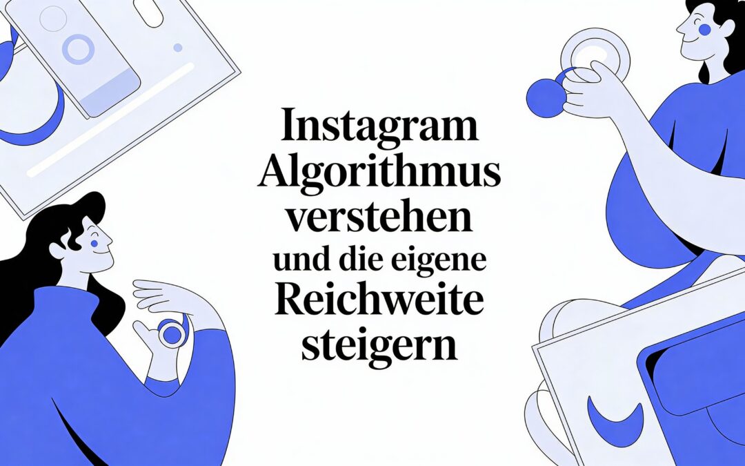 Instagram Algorithmus verstehen und digitale Produkte verkaufen