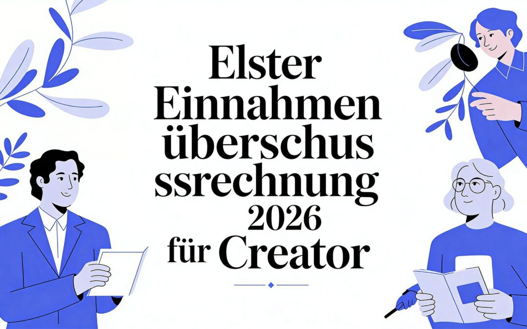 ELSTER Einnahmen Überschuss Rechnung 2026 für Creator